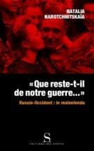 Que reste-t-il de notre victoire? Russie-Occident: le malentendu